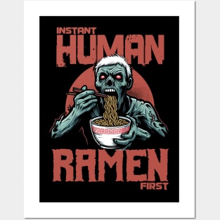 Zombie eating ramen - Instant human, ramen first Posters and Art